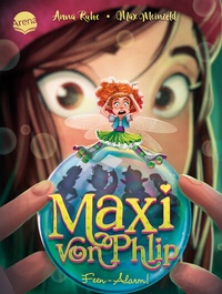 Abbildung von: Maxi von Phlip (3). Feen-Alarm! - Arena