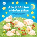 Cover: Alle Sch&auml;fchen schlafen schon. Gutenachtgeschichten zum Tr&auml;umen - Arena