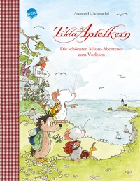 Abbildung von: Tilda Apfelkern. Die schönsten Mäuse-Abenteuer zum Vorlesen - Arena