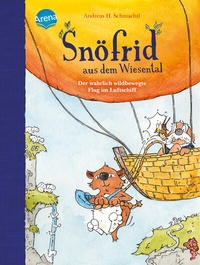 Abbildung von: Snöfrid aus dem Wiesental (5). Der wahrlich wildbewegte Flug im Luftschiff - Arena