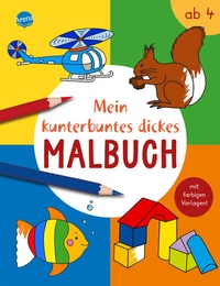 Abbildung von: Mein kunterbuntes dickes Malbuch - Arena