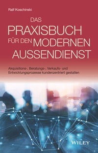 Abbildung von: Das Praxisbuch für den modernen Außendienst - Wiley-VCH