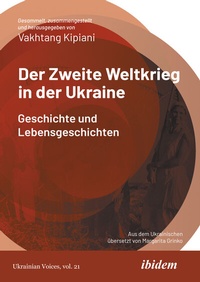 Abbildung von: Der Zweite Weltkrieg in der Ukraine - ibidem