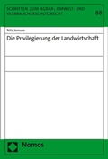 Cover: Die Privilegierung der Landwirtschaft - Nomos