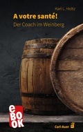 Cover: A votre sant&eacute; - Carl-Auer Verlag