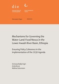 Cover: Mechanisms for governing the Water-Land-Food Nexus in the Lower Awash River Basin, Ethiopia - German Institute of Development and Sustainability (IDOS) gGmbH