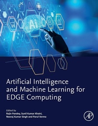 Enlarge image Cover: Artificial Intelligence and Machine Learning for EDGE Computing - Academic Press