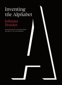 Enlarge image Cover: Inventing the Alphabet - University of Chicago Press