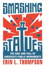 Cover: Smashing Statues - W. W. Norton & Company