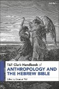 Cover: T&T Clark Handbook of Anthropology and the Hebrew Bible - T.& T.Clark Ltd
