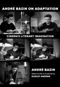Cover: Andre Bazin on Adaptation - University of California Press