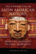 Cover: The Formation of Latin American Nations - University of Oklahoma Press