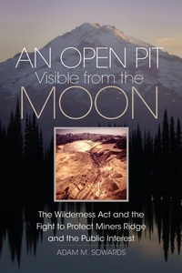 Enlarge image Cover: An Open Pit Visible from the Moon - University of Oklahoma Press