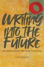 Cover: Writing Into the Future - The University of Alabama Press