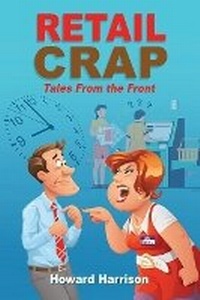 Enlarge image Cover: Retail Crap: Tales from the Front - Bookbaby