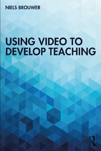 Abbildung von: Using Video to Develop Teaching - Routledge