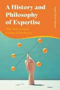 Cover: A History and Philosophy of Expertise - Bloomsbury Academic