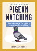 Cover: A Pocket Guide to Pigeon Watching - Workman Publishing Company