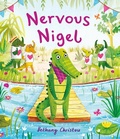 Cover: Nervous Nigel - Candlewick Press (MA)