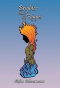 Cover: Brighter than the Flames - Virtualbookworm.com Publishing