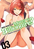 Cover: Who Wants to Marry a Billionaire? Vol. 3 - Seven Seas Entertainment, LLC