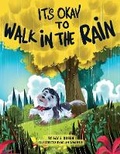 Cover: It's Okay to Walk in the Rain - Bookbaby