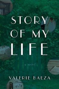 Abbildung von: Story of My Life - Valerie Baeza, LLC