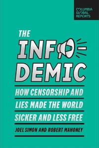 Enlarge image Cover: The Infodemic - Columbia Global Reports