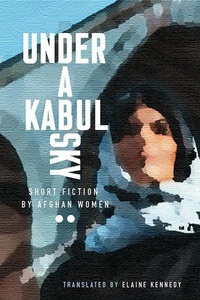 Enlarge image Cover: Under a Kabul Sky - Inanna Publications and Education Inc.