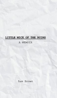 Enlarge image Cover: Little Mice of the Ruins - New Generation Publishing