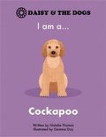 Cover: I am a...Cockapoo - DAISY AND THE DOGS