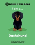 Cover: I am a...Dachshund - DAISY AND THE DOGS