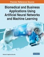 Cover: Biomedical and Business Applications Using Artificial Neural Networks and Machine Learning - Business Science Reference