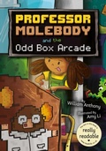 Cover: Professor Molebody and the Odd Box Arcade - BookLife Publishing