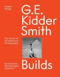 Cover: G. E. Kidder Smith Builds - Oro Editions