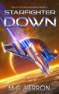 Cover: Starfighter Down (Relics of the Ancients) - M.G. Herron