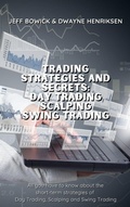 Cover: Trading Strategies and Secrets - Day Trading Scalping Swing Trading - Writebetter LTD