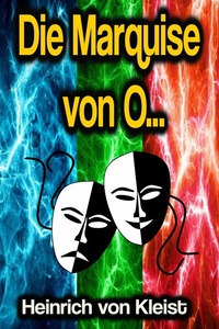 Abbildung von: Die Marquise von O... - Phoemixx Classics Ebooks