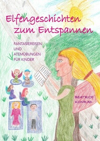 Abbildung von: Elfengeschichten zum Entspannen - myMorawa von Dataform Media GmbH