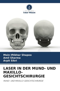 Enlarge image Cover: Laser in Der Mund- Und Maxillo-Gesichtschirurgie - Verlag Unser Wissen