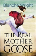 Cover: The Real Mother Goose (Illustrated Edition) - GENERAL PRESS
