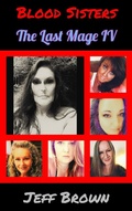 Cover: Blood Sisters: The Last Mage IV - The Last Mage