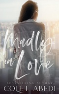 Cover: Madly in Love (The Mad Love Series, #1.5) - The Mad Love Series