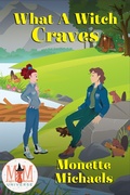 Cover: What A Witch Craves: Magic and Mayhem Universe - What A Witch
