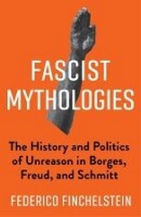 Abbildung von: Fascist Mythologies - Columbia University Press