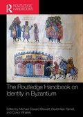 Cover: The Routledge Handbook on Identity in Byzantium - Routledge