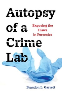 Abbildung von: Autopsy of a Crime Lab - University of California Press