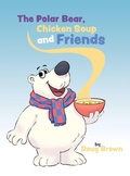 Cover: The Polar Bear, Chicken Soup and Friends - Doug Brown
