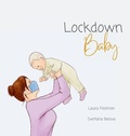 Cover: Lockdown Baby - LAURA EMILY FELDMAN