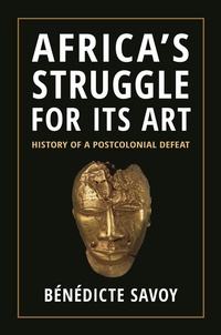 Abbildung von: Africa's Struggle for Its Art - Princeton University Press
